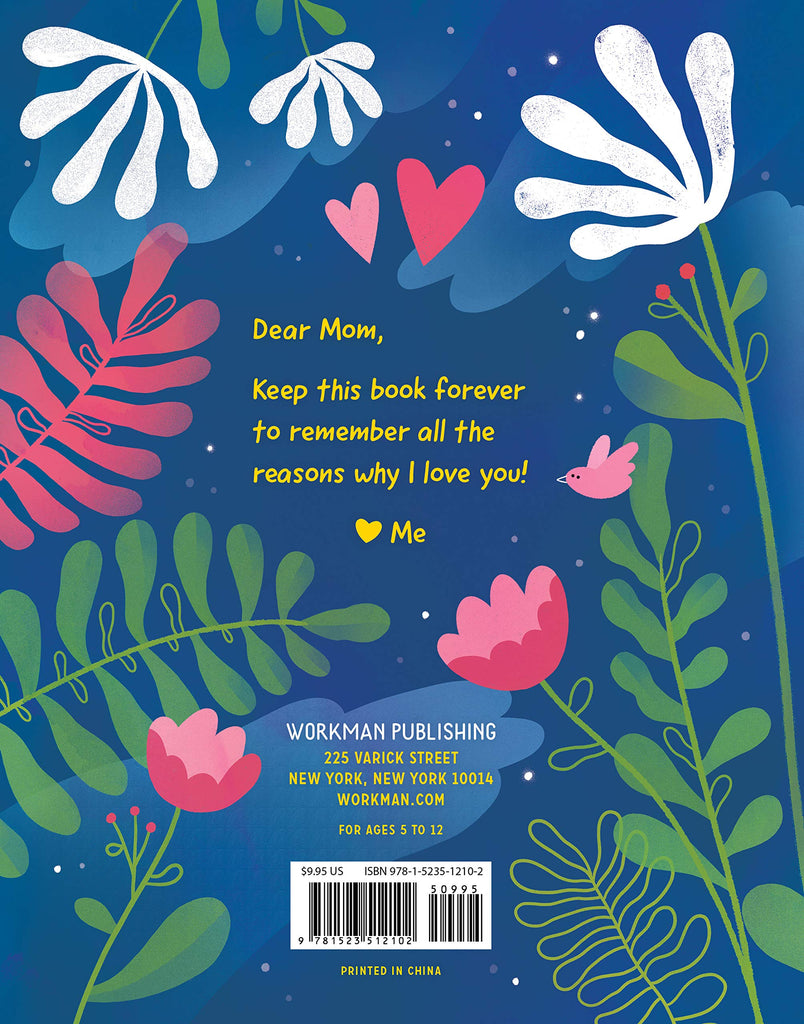 The back cover of 'A Book About Mom'.  The background is blue and has various plants and flowers around the perimeter.  In yellow text in the middle it says 'Dear Mom, Keep this book forever to remember all the reasons why I love you! Love Me