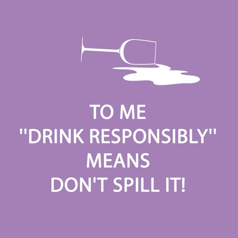 A purple napkin with a white line graphic of a spilled glass of wine above text that reads 'to me drink responsibly means don't spill it!'