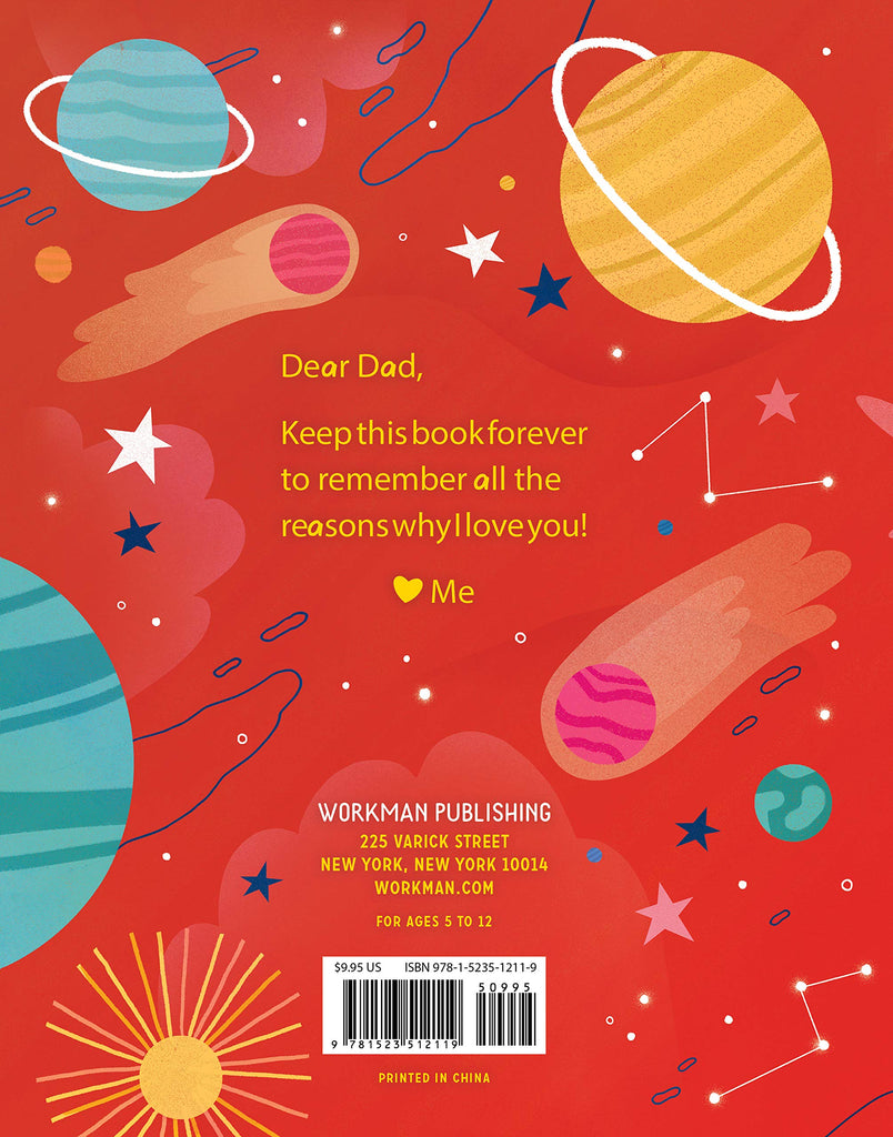 The back cover of 'A Book About Dad'.  The background is red and has planets and comets scattered about.  In yellow text in the middle it says 'Dear Dad, Keep this book forever to remember all the reasons why I love you! Love Me
