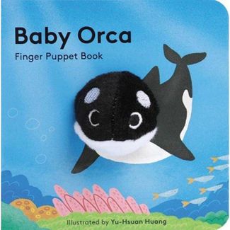 Cover of "Baby Orca Finger Puppet Book" - the illustrated background is of an undersea-scape with an orca whale swimming.  The head of the whale is a plush finger puppet poking through the front of the book.