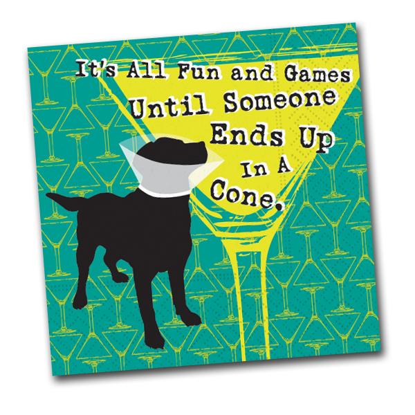 An image of a napkin with a printed image on it.  The background is deep teal green with a pattern of yellow upside down and right side up martini glasses on top of it.  In the foreground is a silhouette of a dog with a cone around its head, next to a large yellow martini glass.  Text over the glass reads 'It's all fun and games until someone ends up in a cone."